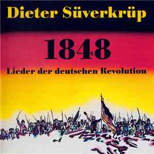 Dieter Süverkrüp - 1848 (Lieder Der Deutschen Revolution)