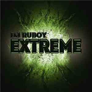 DJ Ruboy - Extreme