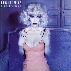 Eurythmics - I Need A Man