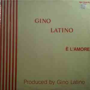 Gino Latino  - È L' Amore