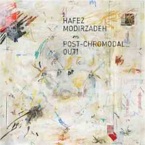 Hafez Modirzadeh - Post-Chromodal Out!