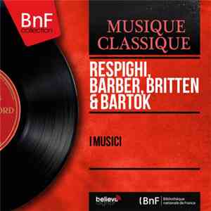 I Musici - Respighi, Barber, Britten & Bartok