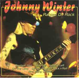 Johnny Winter - Raised On Rock