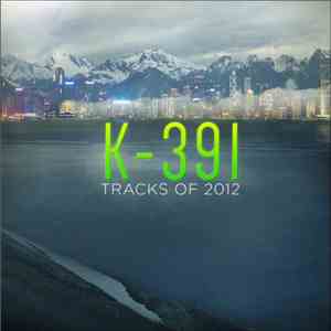 K-391 - Tracks Of 2012