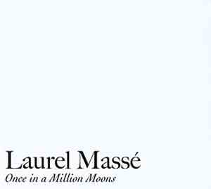 Laurel Massé - Once In A Million Moons