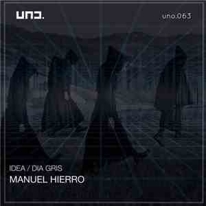Manuel Hierro - Idea / Dia Gris