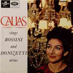 Maria Callas, Paris Conservatoire Orchestra, Nicola Rescigno - Sings Rossin ...
