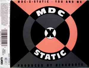 MDC-X-Static - You And Me