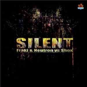 Neutron & Fraki vs. Shox - Silent