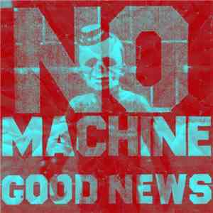 No Machine  - Good News
