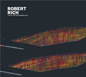 Robert Rich - Live At The Gatherings 2015