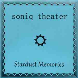 Soniq Theater - Stardust Memories