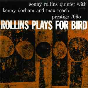 Sonny Rollins Quintet With Kenny Dorham And Max Roach - Rollins Plays For B ...