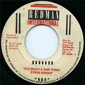 Steve Knight  - Too Much A One Thing