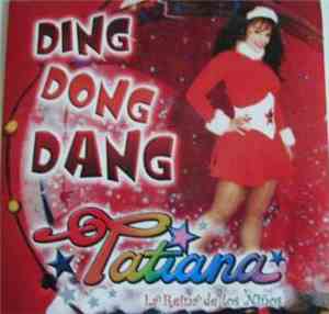 Tatiana  - Ding Dong Dang