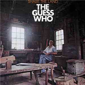 The Guess Who - Share The Land