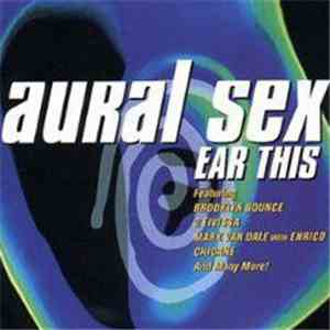 Various - Aural Sex - Ear This