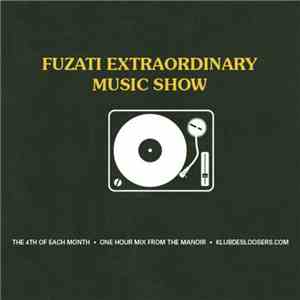 Various - Fuzati Extraordinary Music Show #02