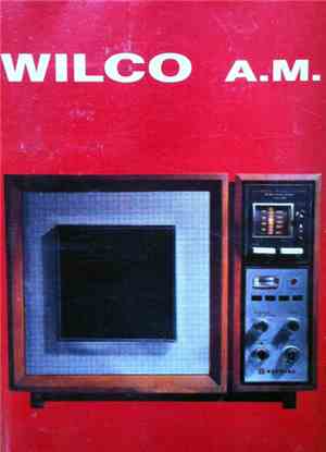 Wilco - A.M.