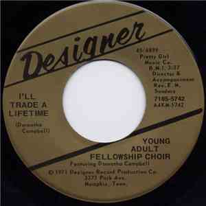 Young Adult Fellowship Choir - I'll Trade A Lifetime / He'll Fight My Battl ...