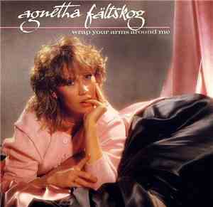 Agnetha Fältskog - Wrap Your Arms Around Me