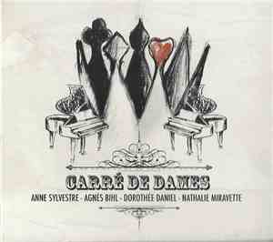 Anne Sylvestre - Agnès Bihl - Dorothée Daniel - Nathalie Miravette - Carré de Dames