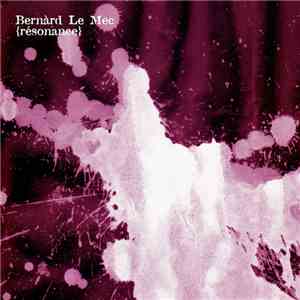 Bernard Le Mec - Résonance
