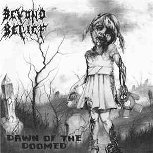 Beyond Belief  - Dawn Of The Doomed