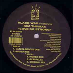 Black Wax - Love So Strong