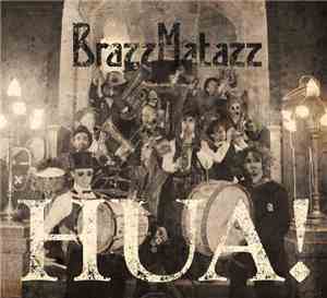 Brazzmatazz - HUA!