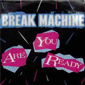 Break Machine - Are You Ready