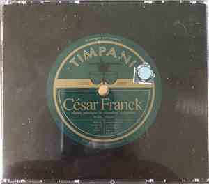 César Franck - Enregistrements 1923/1942 Recordings