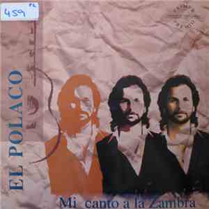 El Polaco - Mi Canto A La Zambra