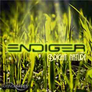 Endiger - Bright Nature