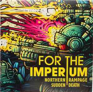 For The Imperium - Northerm Rampage / Sudden Death