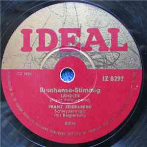 Franz Feierabend - Brunhanse-Stimmig / Im Burehof Z'Altdorf