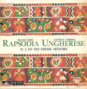 Franz Liszt, Gyorgy Cziffra - Rapsodia Ungherese N. 2 In Do Diesis Minore