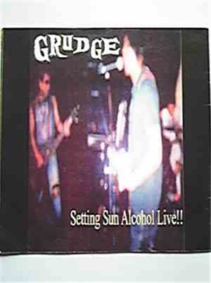 Grudge  - Setting Sun Alcohol Live!!
