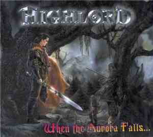 Highlord - When The Aurora Falls...