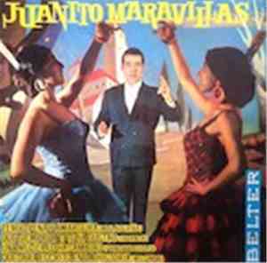 Juanito Maravillas - Tengo Pena Y Amargura / Que Siempre A Ti Te Ha Gustado / Una Mujer Lo Ha Cambiado / Quedara Escrito En La Historia