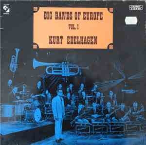 Kurt Edelhagen - Big Bands Of Europe Vol. I