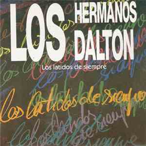 Los Hermanos Dalton - Los Latidos De Siempre