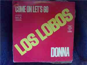 Los Lobos - Come On, Let's Go / Donna