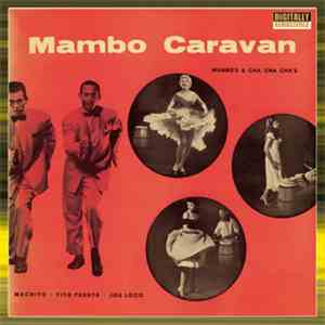 Machito, Joe Loco, Tito Puente - Mambo Caravan : Mambo's & Cha Cha Cha's