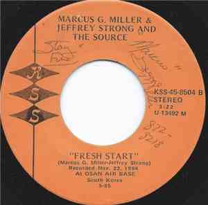 Marcus G. Miller & Jeffrey Strong And The Source - Fresh Start / By My Side