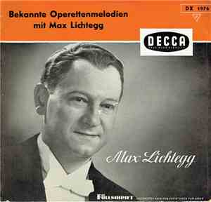 Max Lichtegg - Bekannte Operettenmelodien