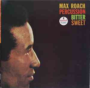 Max Roach - Percussion Bitter Sweet