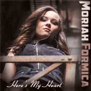 Moriah  Formica - Here's My Heart