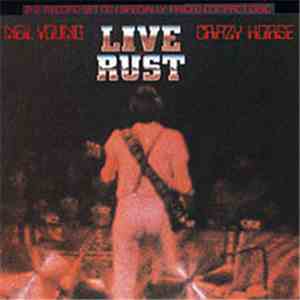 Neil Young & Crazy Horse - Live Rust