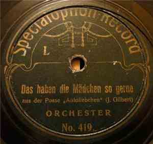 Orchester - Das Haben Die Mädchen So Gerne / Two-Step Tanzt Man Heut